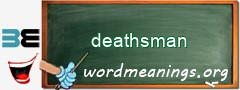 WordMeaning blackboard for deathsman